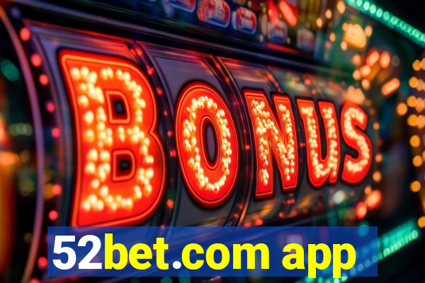 52bet.com app