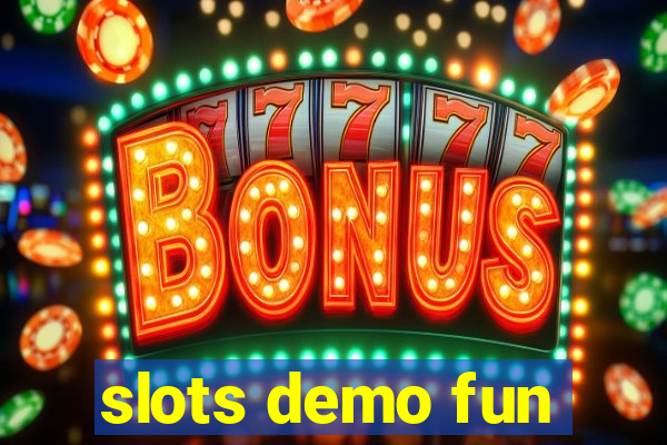 slots demo fun