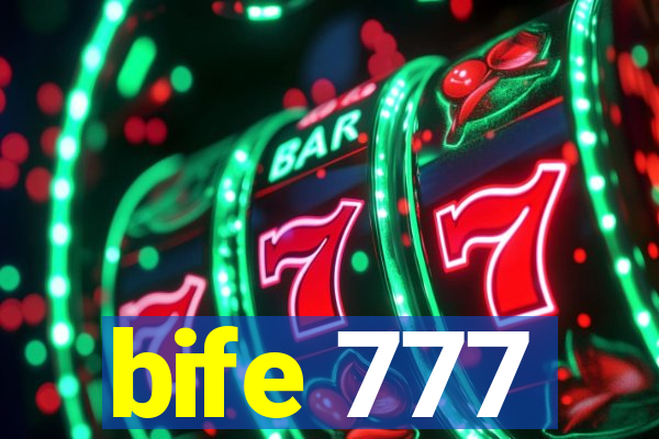 bife 777