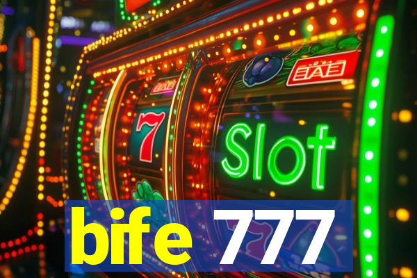 bife 777
