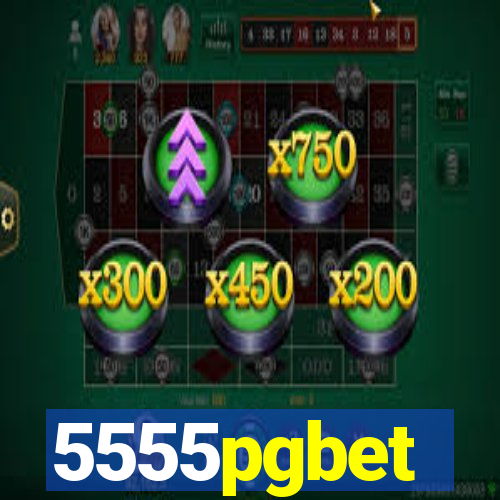 5555pgbet