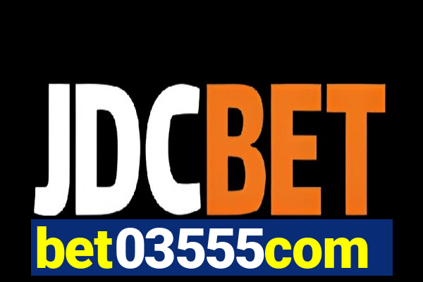 bet03555com