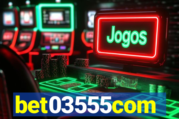bet03555com