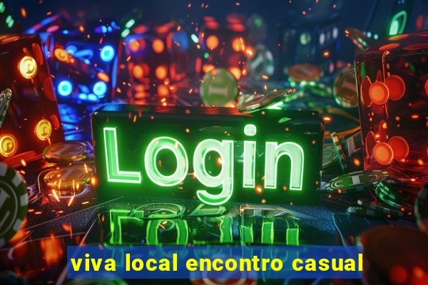 viva local encontro casual