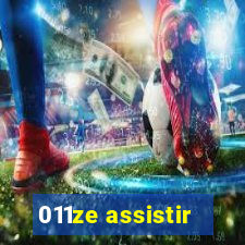 011ze assistir