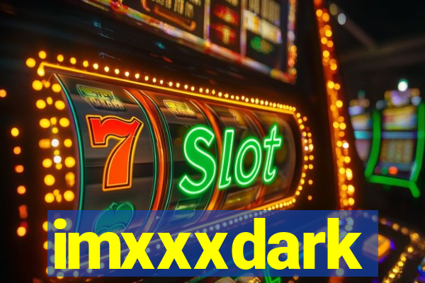 imxxxdark