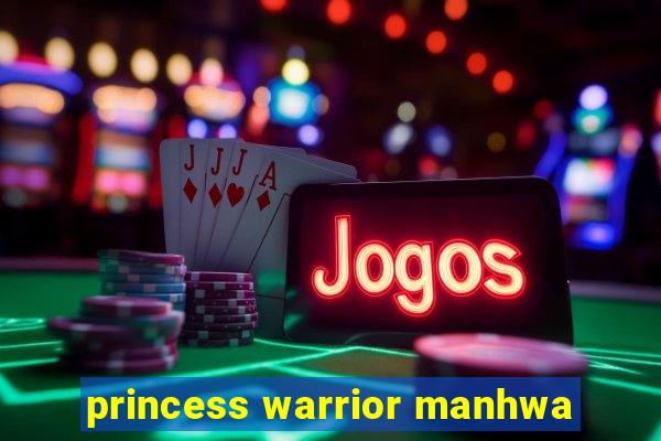 princess warrior manhwa