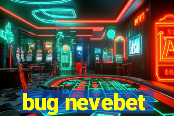bug nevebet