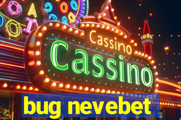 bug nevebet