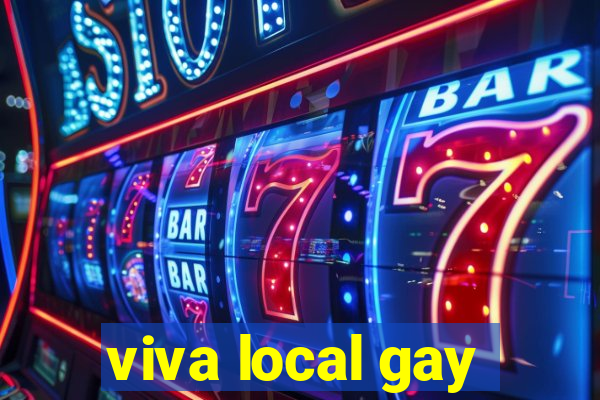viva local gay