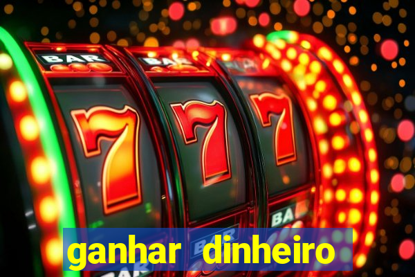 ganhar dinheiro jogando sem precisar depositar