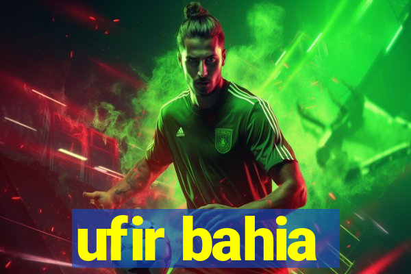 ufir bahia