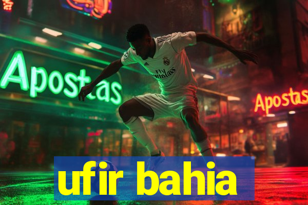 ufir bahia