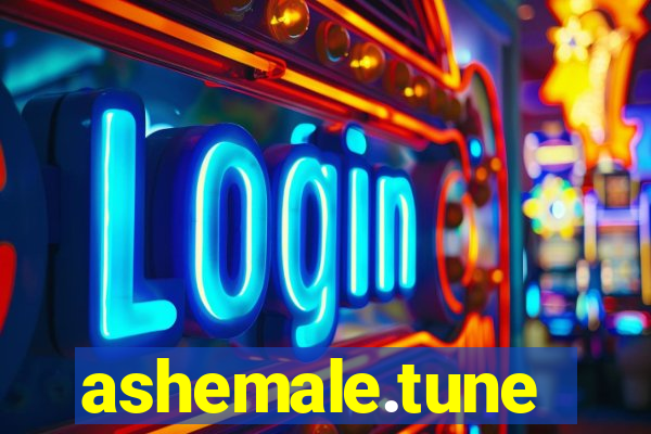 ashemale.tune