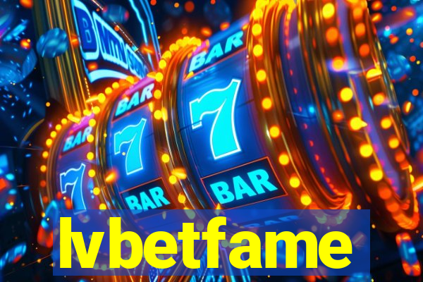lvbetfame