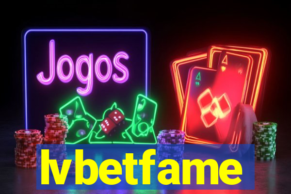 lvbetfame