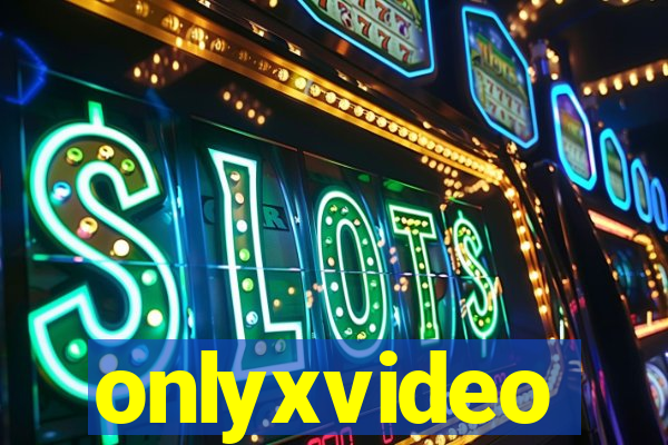 onlyxvideo