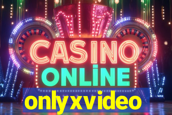 onlyxvideo