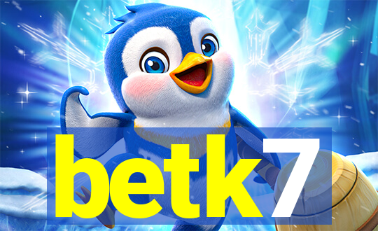betk7