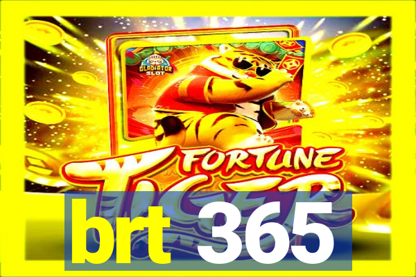 brt 365