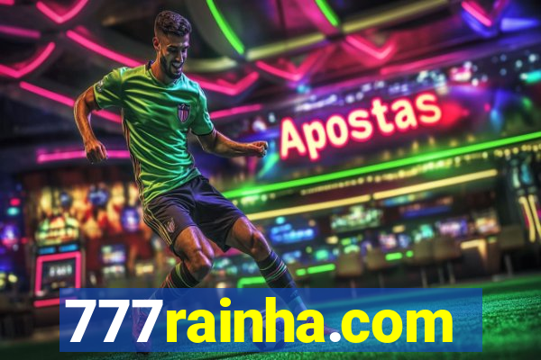 777rainha.com