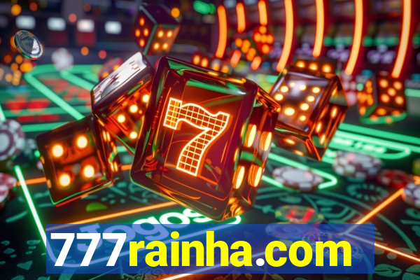 777rainha.com