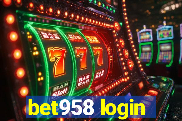 bet958 login