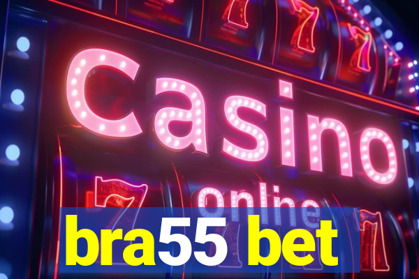 bra55 bet