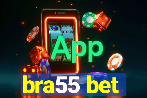 bra55 bet