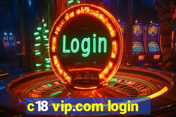 c18 vip.com login