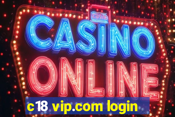 c18 vip.com login