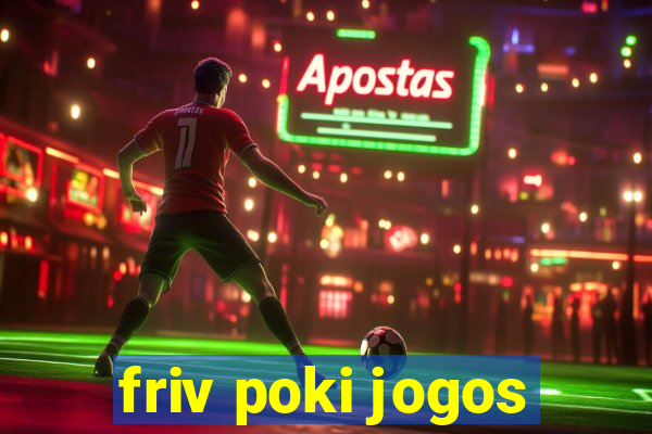 friv poki jogos