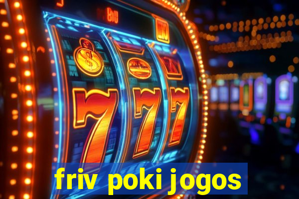 friv poki jogos