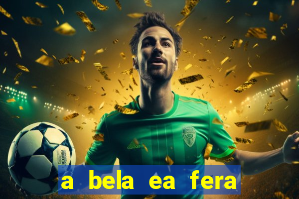 a bela ea fera 1991 filme completo dublado