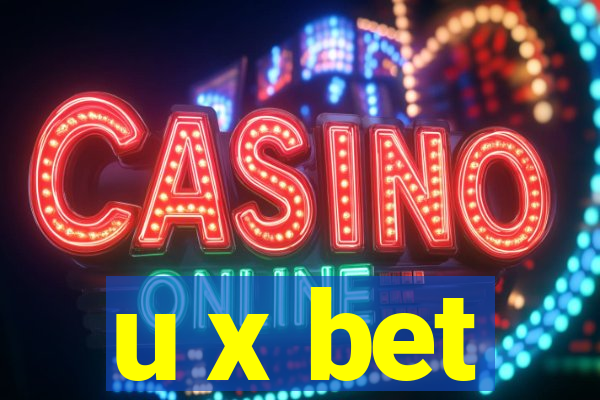 u x bet