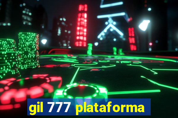 gil 777 plataforma