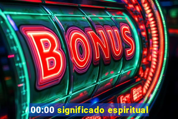 00:00 significado espiritual