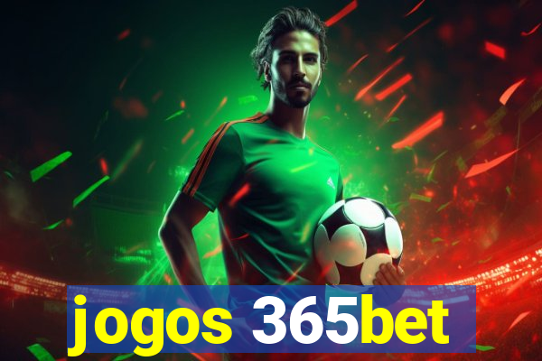 jogos 365bet