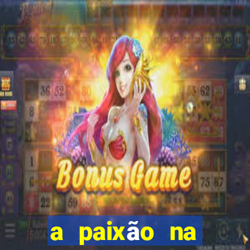 a paixão na ciência da venda bb significa