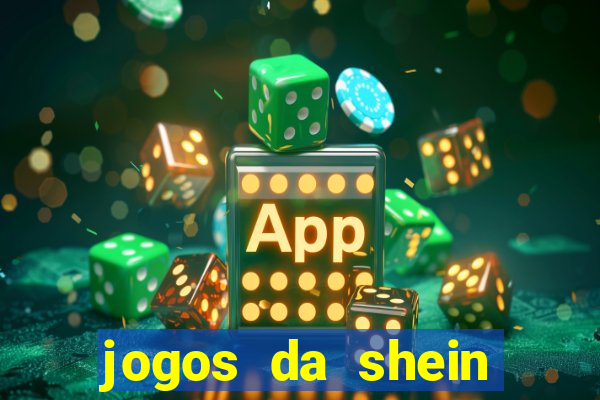 jogos da shein para ganhar pontos