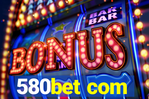 580bet com