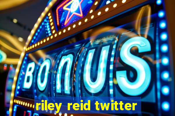 riley reid twitter