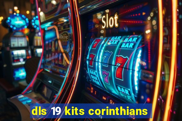 dls 19 kits corinthians
