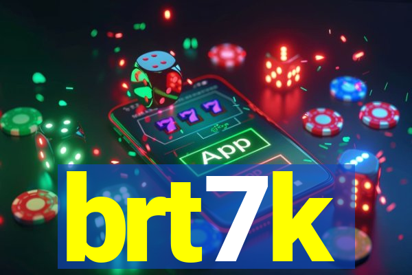 brt7k