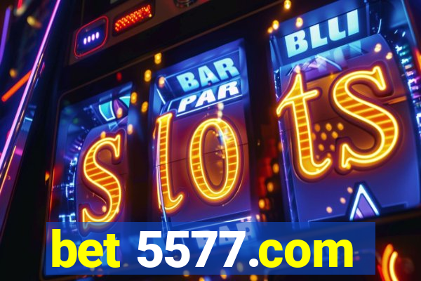 bet 5577.com