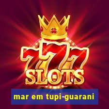 mar em tupi-guarani