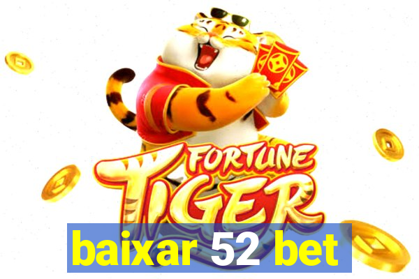 baixar 52 bet