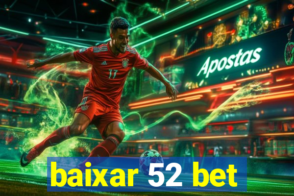 baixar 52 bet