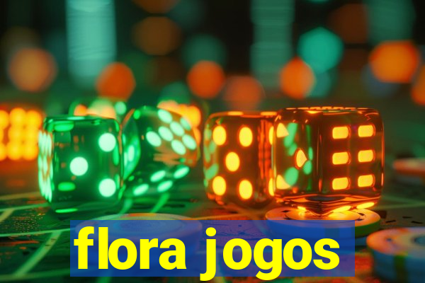 flora jogos
