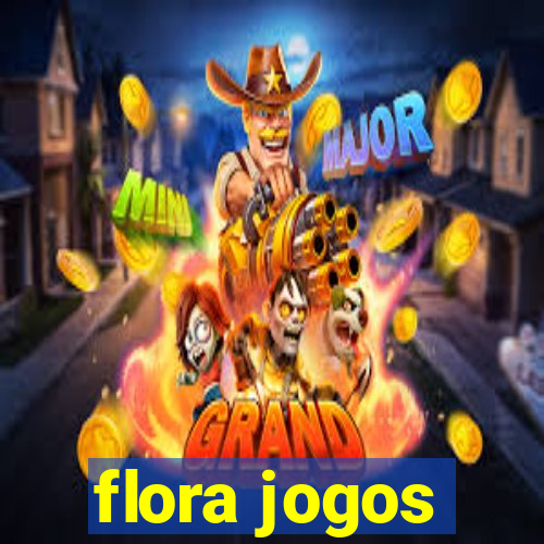 flora jogos